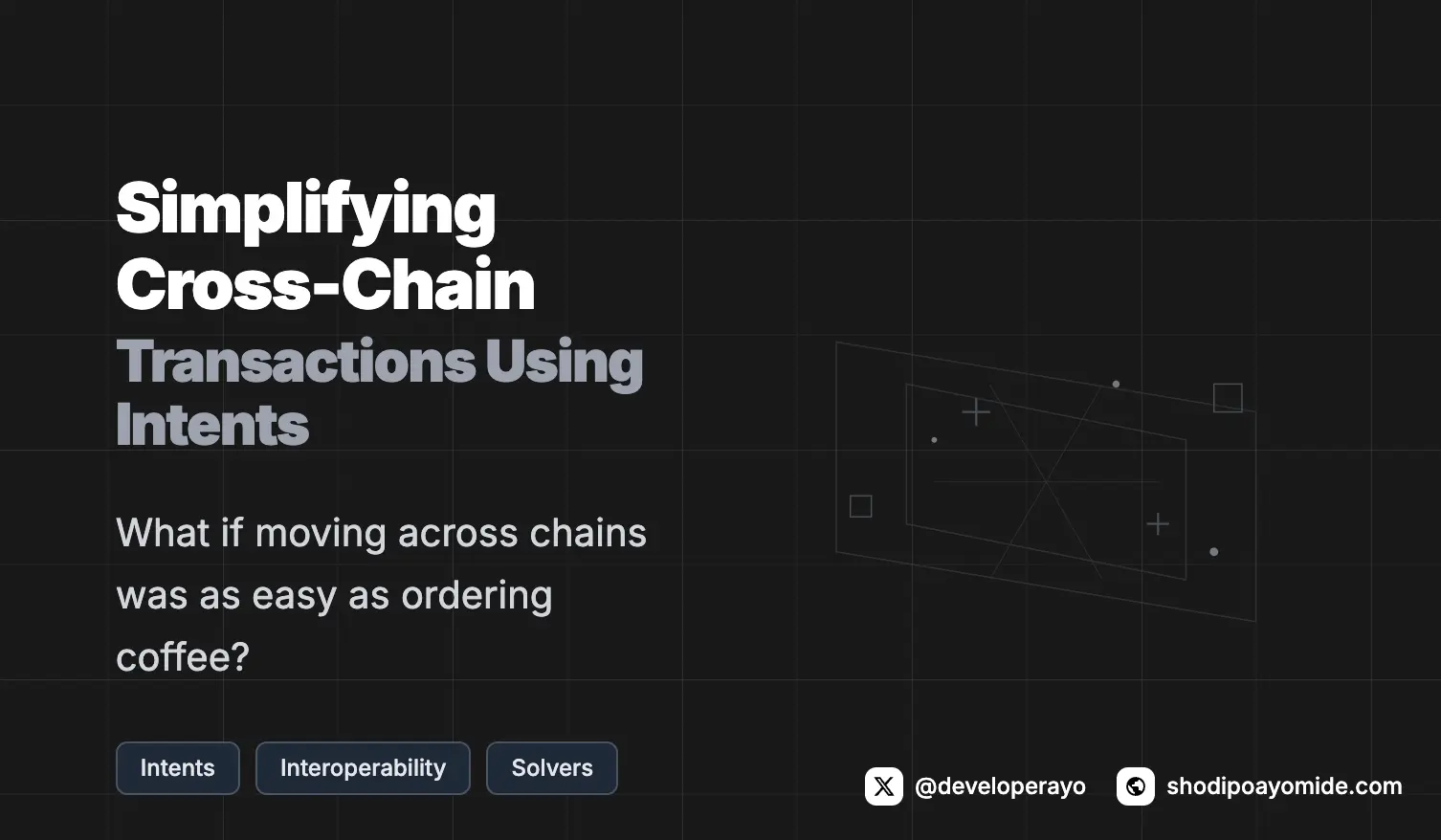 Simplifying Cross-Chain Transactions Using Intents