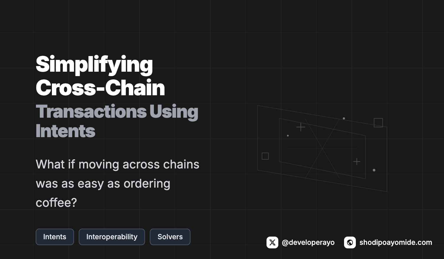 Simplifying Cross-Chain Transactions Using Intents
